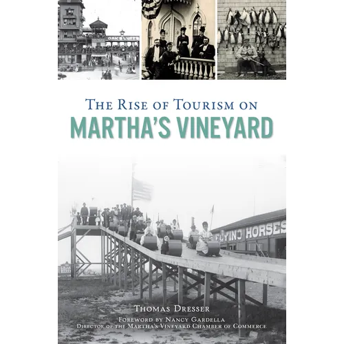The Rise of Tourism on Martha's Vineyard - Paperback