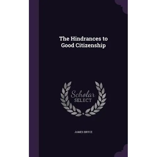 The Hindrances to Good Citizenship - Hardcover