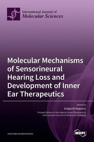 Molecular Mechanisms of Sensorineural Hearing Loss and Development of Inner Ear Therapeutics - Hardcover