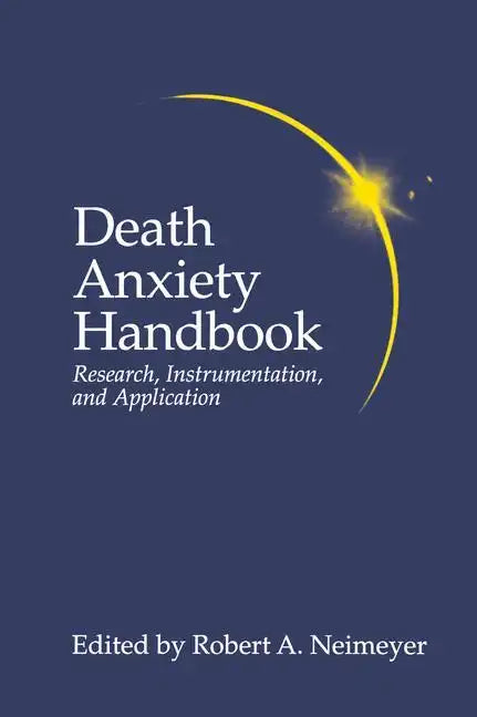 Death Anxiety Handbook: Research, Instrumentation, and Application - Paperback