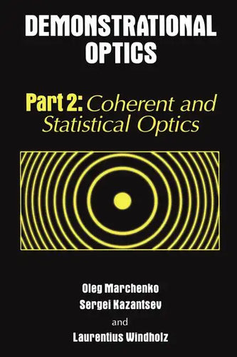 Demonstrational Optics: Part 2, Coherent and Statistical Optics - Paperback