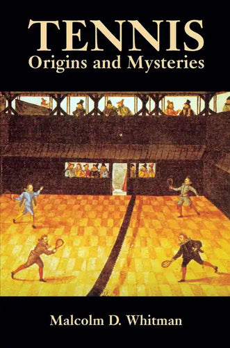 Tennis: Origins and Mysteries - Paperback