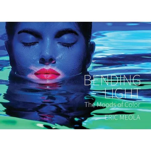 Bending Light: The Moods of Color - Hardcover