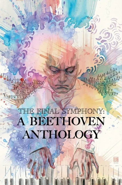 The Final Symphony: A Beethoven Anthology - Paperback