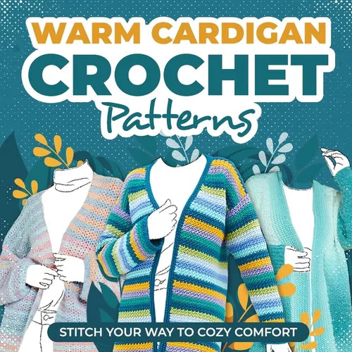 Warm Cardigans Crochet Patterns: Stitch Your Way to Cozy Comfort: Cardigan Tutorials - Paperback