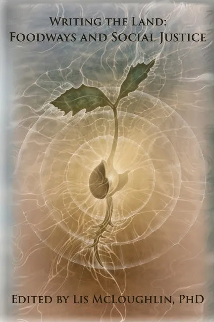 Writing the Land: Foodways and Social Justice - Paperback