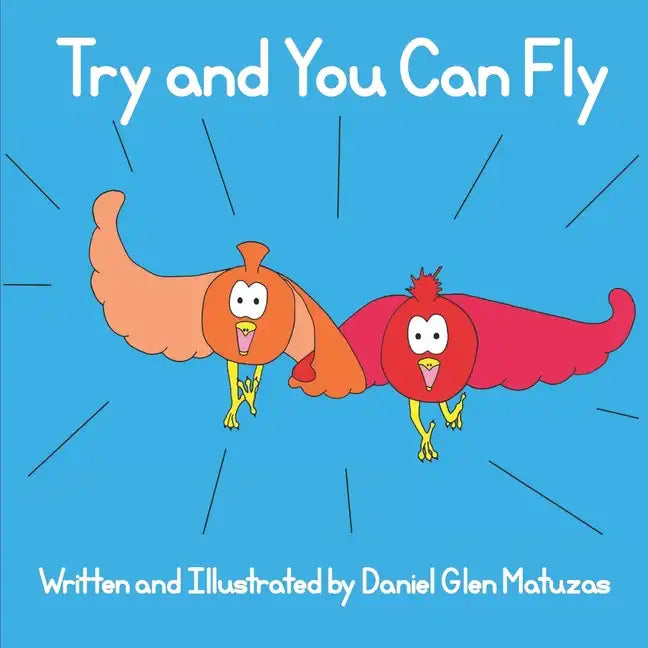 Try and You Can Fly - Paperback