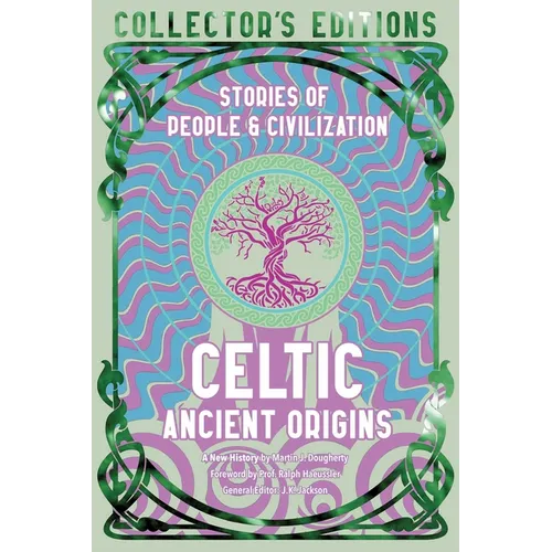 Celtic Ancient Origins: Stories of People & Civilization - Hardcover