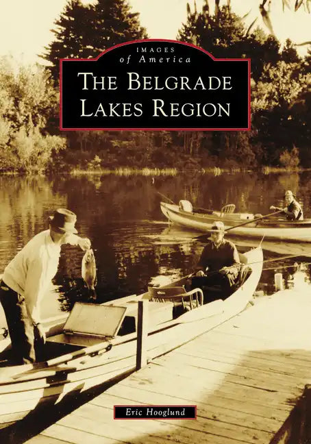 The Belgrade Lakes Region - Paperback