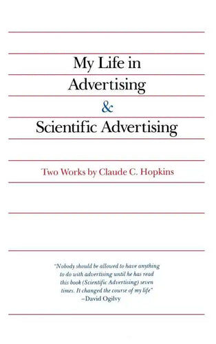 My Life in Advertising and Scientific Advertising - Hardcover
