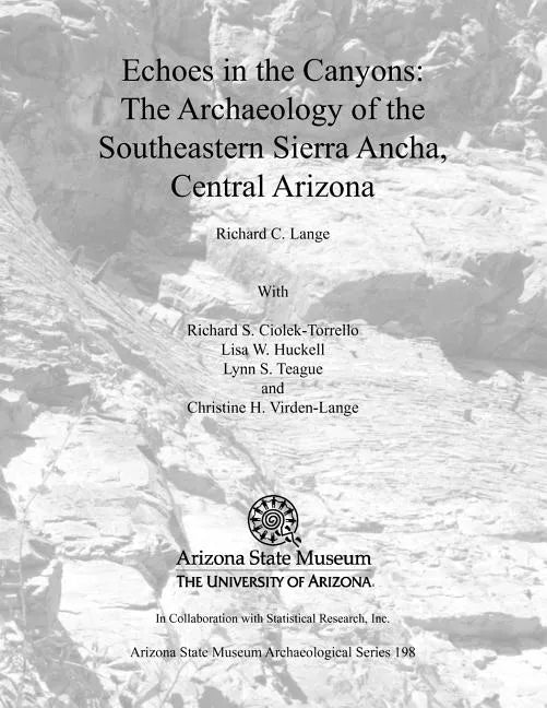 Echoes in the Canyons: The Archaeology of the Southeastern Sierra Ancha, Central Arizona [With CDROM] - Paperback
