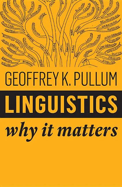 Linguistics: Why It Matters - Hardcover