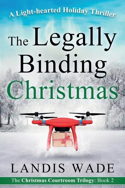 The Legally Binding Christmas: A Courtroom Adventure - Paperback
