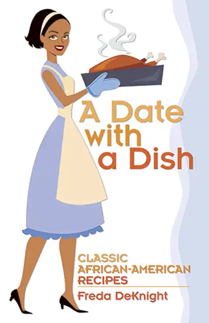 A Date with a Dish: Classic African-American Recipes - Paperback