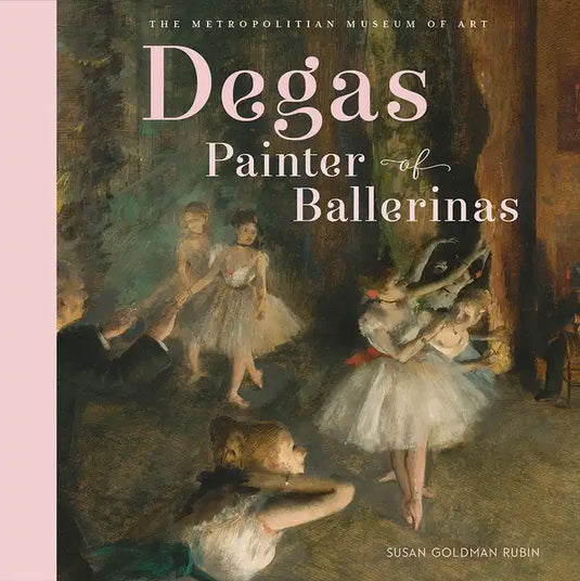 Degas, Painter of Ballerinas: A Picture Book - Hardcover