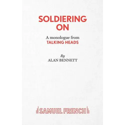 Soldiering On - A monologue from Talking Heads - Paperback