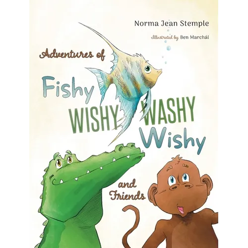 Adventures Of Fishy Wishy Washy Wishy And Friends - Hardcover