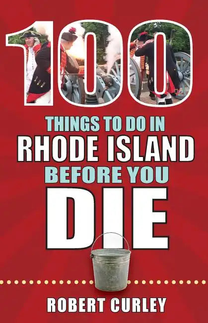 100 Things to Do in Rhode Island Before You Die - Paperback