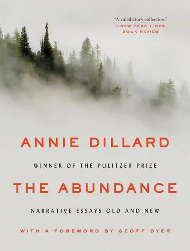 The Abundance: Narrative Essays Old and New - Paperback