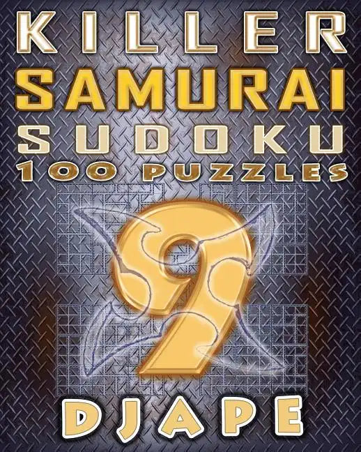 Killer Samurai Sudoku: 100 puzzles - Paperback