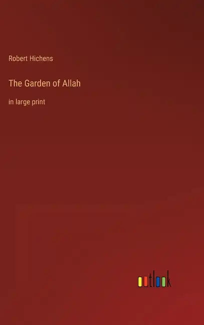 The Garden of Allah: in large print - Hardcover