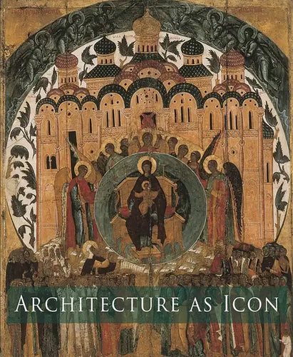 Architecture as Icon: Perception and Representation of Architecture in Byzantine Art - Paperback