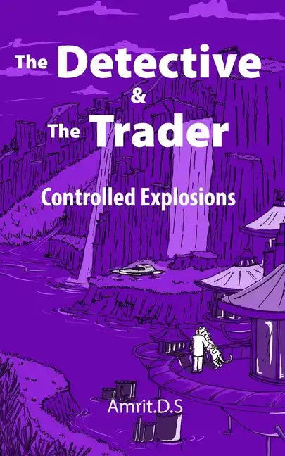 The Detective and the Trader: Controlled Explosions - Paperback