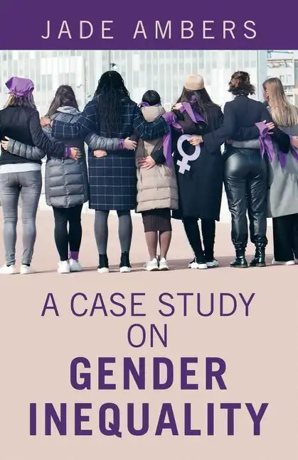 A Case Study on Gender Inequality - Paperback