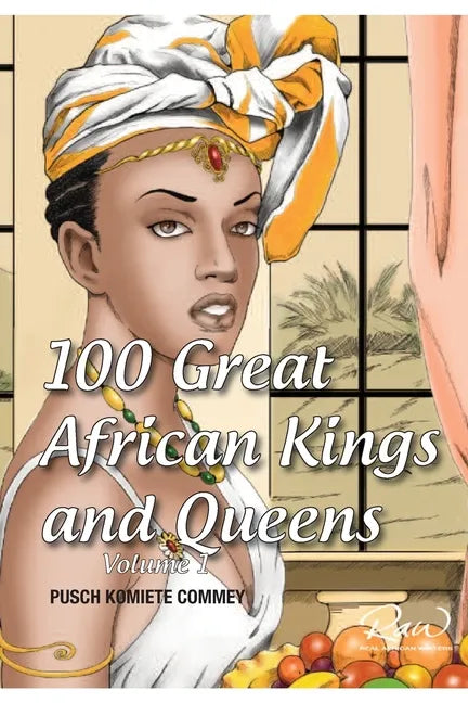 100 Great African Kings and Queens ( Volume 1 ): Contesting for glory and empire - Paperback