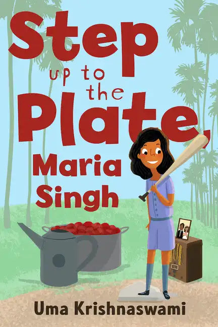 Step Up to the Plate, Maria Singh - Hardcover