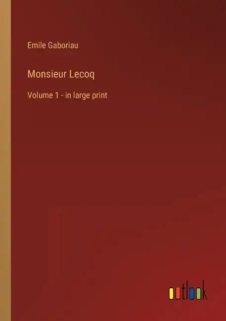 Monsieur Lecoq: Volume 1 - in large print - Paperback