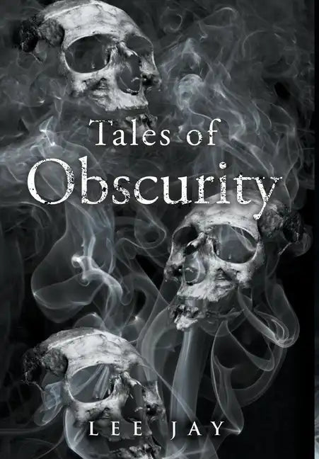 Tales of Obscurity - Hardcover