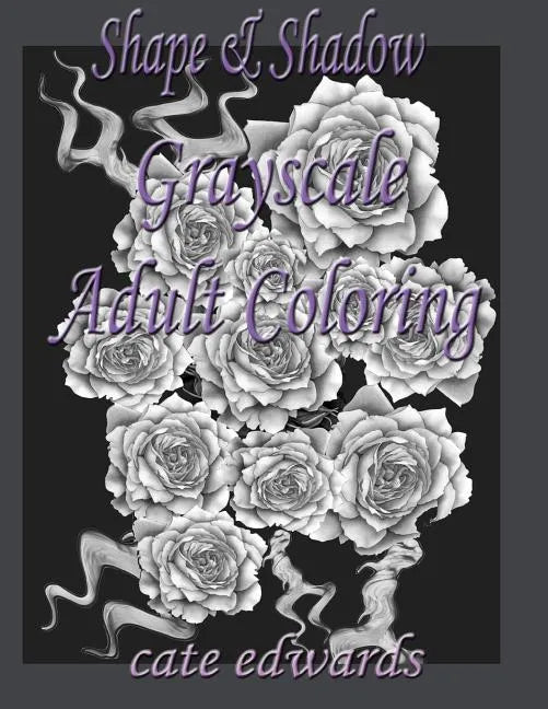 Shape & Shadow Grayscale Adult Coloring: Book 1 - Paperback