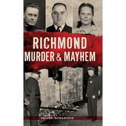 Richmond Murder & Mayhem - Hardcover