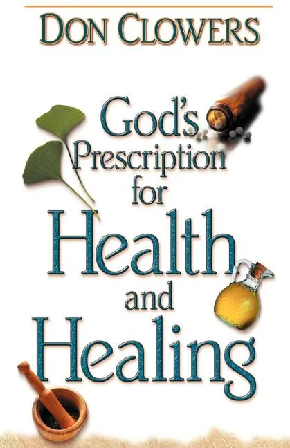 God's Prescription for Health and Healing - Paperback