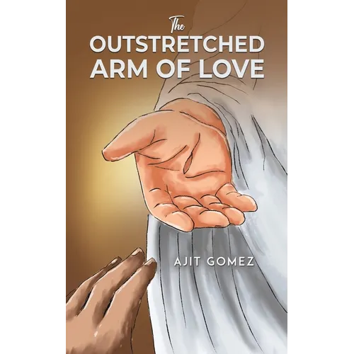 The Outstretched Arm of Love - Paperback