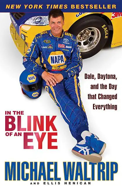 In the Blink of an Eye: Dale, Daytona, and the Day That Changed Everything - Paperback
