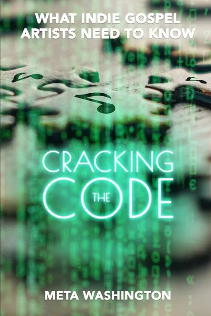 Cracking the Code: What Indie Gospel Artists Need to Know - Paperback