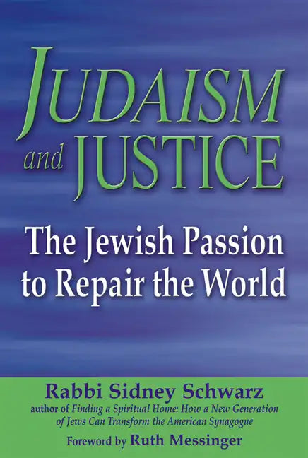 Judaism and Justice: The Jewish Passion to Repair the World - Paperback