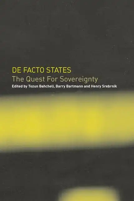 De Facto States: The Quest for Sovereignty - Paperback
