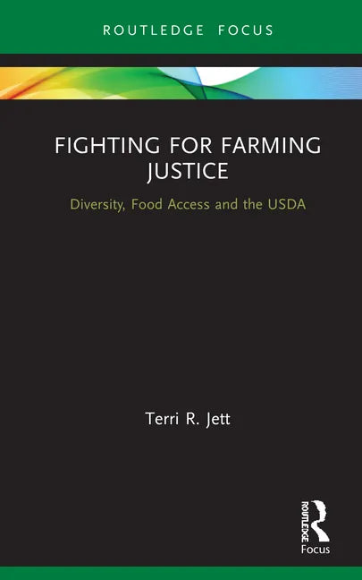 Fighting for Farming Justice: Diversity, Food Access and the USDA - Hardcover