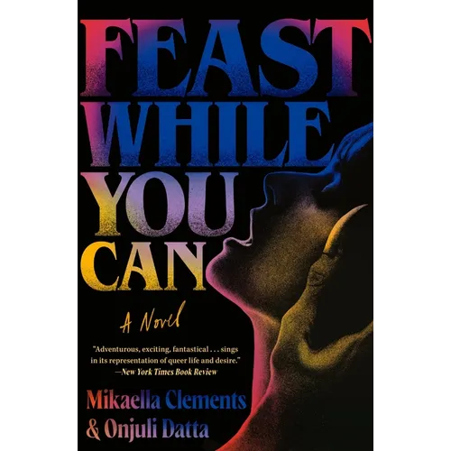 Feast While You Can - Paperback