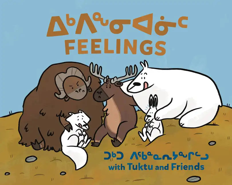 Feelings with Tuktu and Friends: Bilingual Inuktitut and English Edition - Board Book