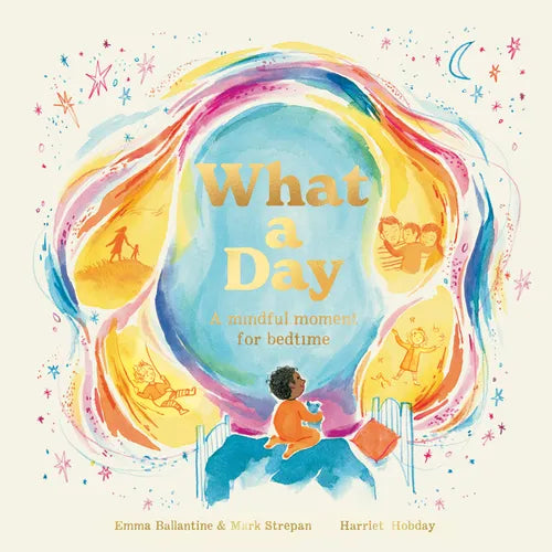 What a Day: A Mindful Moment for Bedtime - Hardcover