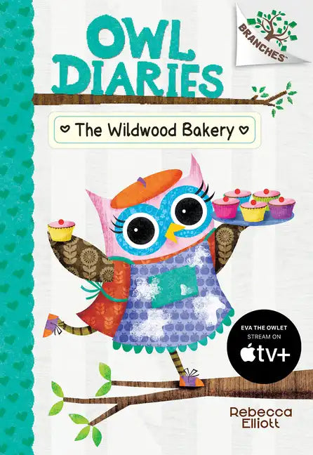 The Wildwood Bakery: A Branches Book (Owl Diaries #7): Volume 7 - Hardcover