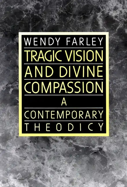 Tragic Vision and Divine Compassion - Paperback