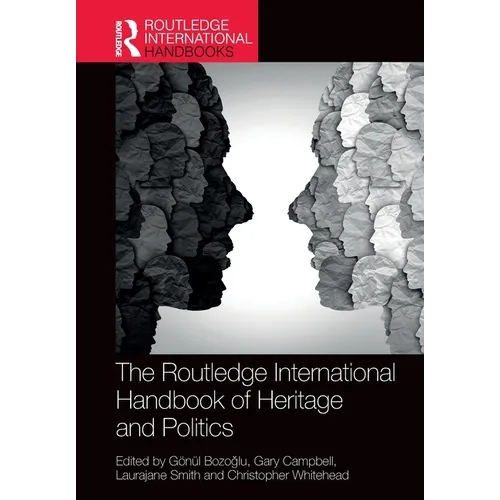 The Routledge International Handbook of Heritage and Politics - Paperback