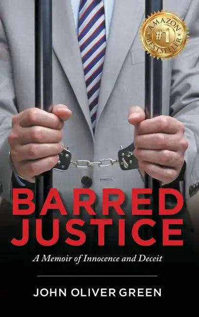 Barred Justice: A Memoir of Innocence and Deceit - Hardcover