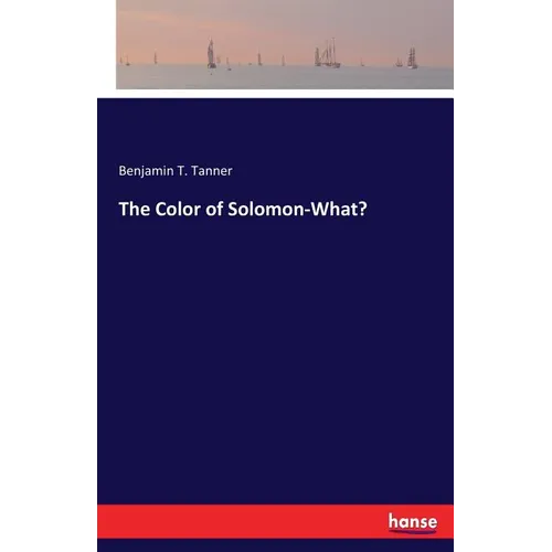 The Color of Solomon-What? - Paperback
