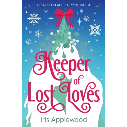 Keeper of Lost Loves: A Serenity Falls Cozy Romance - Paperback